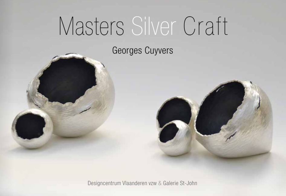 Georges Cuyvers: Masters Silver Craft — Exhibition catalogue