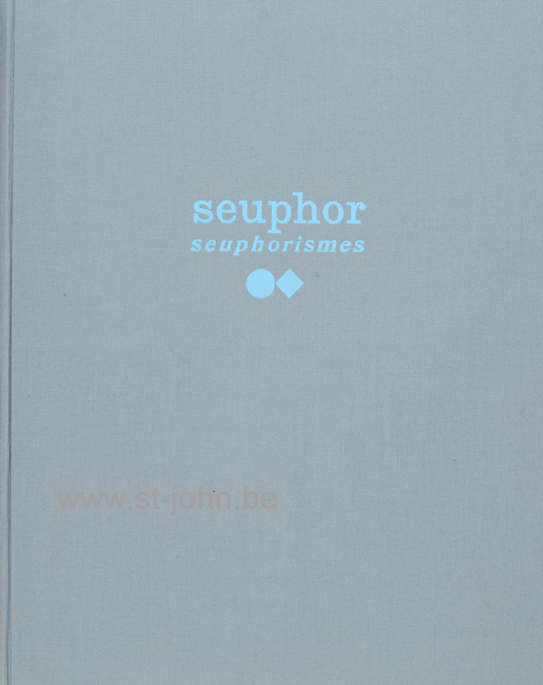 Seuphorismes, 1988 (book). — <p>
	Seuphorismes, edited and printed by De Prentenier private press, with one etching sigend by the artist. Short text about Seuphor by Jan D'haese. This copy numbered 12/30.</p>
